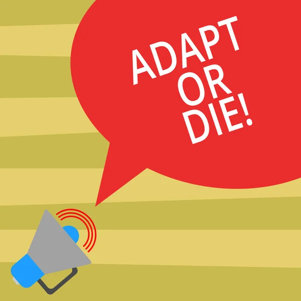 Segno di testo che mostra Adapt Or Die. Foto concettuale Siate flessibili ai cambiamenti per continuare a gestire il vostro business Megafono con Sound Volume Icon e Blank Color Speech Bubble photo . — Foto Stock