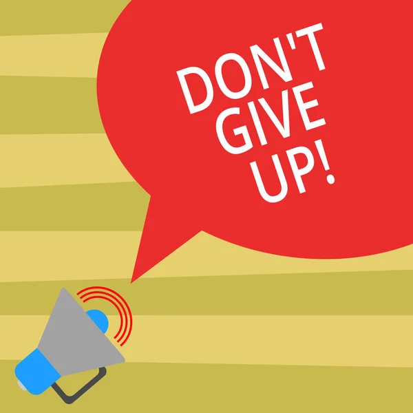 Tekst teken weergegeven: Don T Give Up. Conceptuele foto houden proberen totdat je slagen Volg uw dromen doelen megafoon met pictogram voor het Volume van geluid en lege kleur tekstballon foto. — Stockfoto