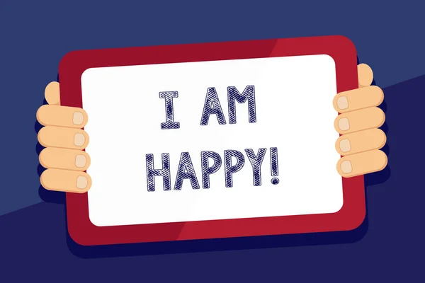 Writing note showing I Am Happy. Business photo showcasing To have a fulfilled life full of love good job happiness. — Stock Photo, Image