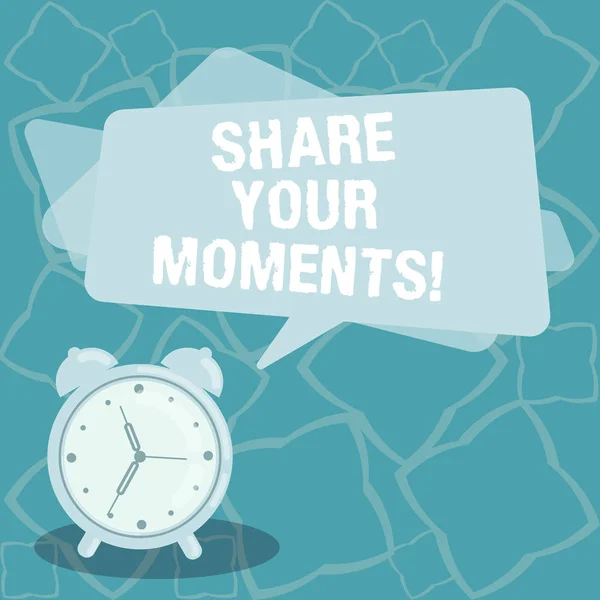 Writing note showing Share Your Moments. Business photo showcasing tell everyone about brief period of good or bad time Blank Rectangular Color Speech Bubble Overlay and Analog Alarm Clock. — Stock Photo, Image