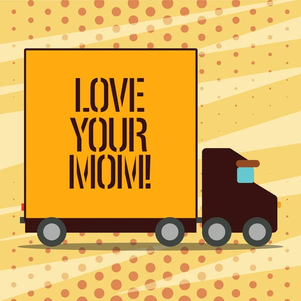 Konceptuella hand skriva visar kärlek din mamma. Företag foto skylta har goda känslor om din mor kärleksfulla känslor. — Stockfoto