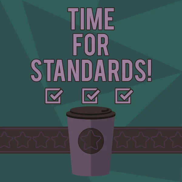 Nota de redação mostrando Time For Standards. Foto de negócios mostrando especificação para medir taxas ou pontos 3D Coffee To Go Cup com tampa e estrelas no espaço de texto em branco Strip . — Fotografia de Stock