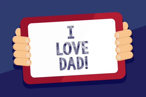 Scrivere un biglietto che mostri I Love Dad. Business photo showcase Buoni sentimenti su mio padre Affetto amorevole felicità . — Foto Stock