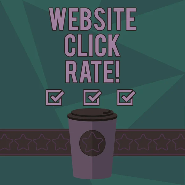 Writing note showing Website Click Rate. Business photo showcasing ratio users who click specific link to number total users 3D Coffee To Go Cup with Lid Cover and Stars on Strip Blank Text Space.