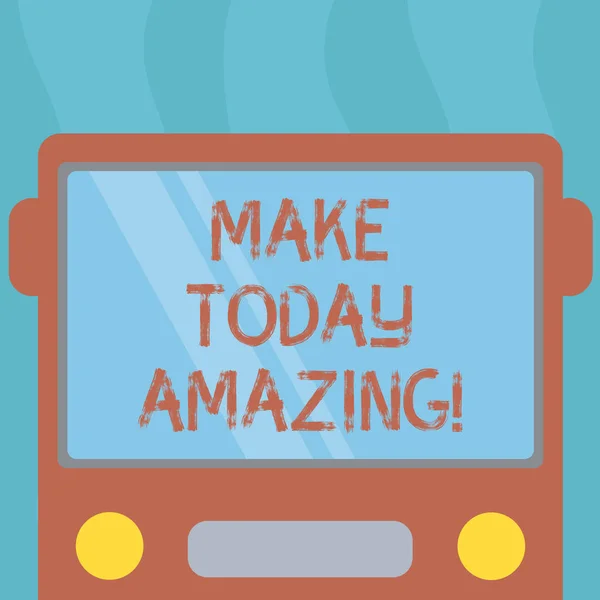 Écriture conceptuelle montrant Make Today Amazing. Texte de la photo d'affaires encourageant quelqu'un à voir le côté positif lumineux de la journée Vue de face plate dessinée de l'autobus avec écran de fenêtre réfléchissant . — Photo