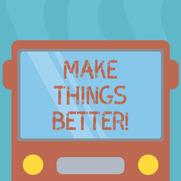 Conceptual hand writing showing Make Things Better. Business photo text improve something or to make it more attractive valuable Drawn Flat Front View of Bus with Window Shield Reflecting.
