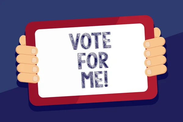 Writing note showing Vote For Me. Business photo showcasing Campaigning for a government position in the upcoming election. — Stock Photo, Image