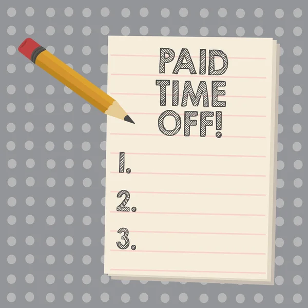 Концептуальный почерк, показывающий оплачиваемый отпуск. Прием платежей не в те моменты, когда вы не работаете . — стоковое фото
