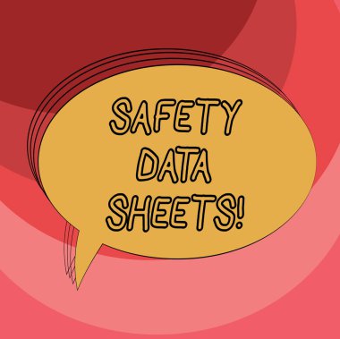 Conceptual hand writing showing Safety Data Sheets. Business photo showcasing document lists information relating occupational safety Oval Outlined Solid Color Speech Bubble Empty Text Balloon. clipart