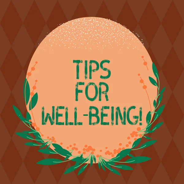 Writing note showing Tips For Well Being. Business photo showcasing advices to state of being comfortable healthy or happy Blank Color Oval Shape with Leaves and Buds as Border for Invitation.