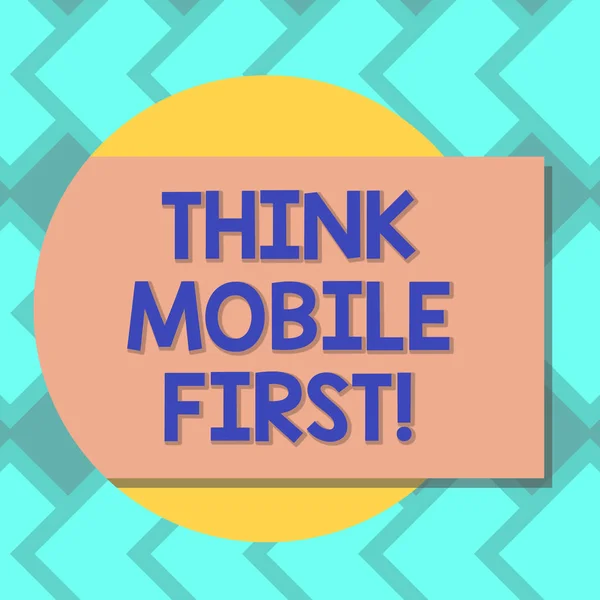 Text sign showing Think Mobile First. Conceptual photo designing online experience for phones before web Blank Rectangular Color Shape with Shadow Coming Out from a Circle photo. — Stock Photo, Image