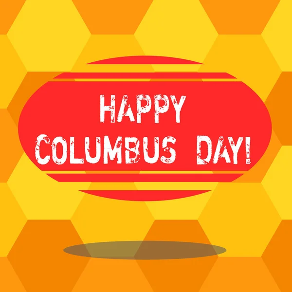 Χειρόγραφο κείμενο γράφοντας Happy Columbus Day. Έννοια έννοια διακοπών τιμά προσγείωση του Κρίστοφερ στην Αμερική κενό σχήμα οβάλ χρώμα με οριζόντια λωρίδα επιπλέουν και σκιά φωτογραφία. — Φωτογραφία Αρχείου