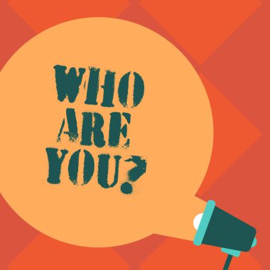 El yazısı metin Are You. Tanıtmak tanımlamak kendiniz demonstratingality seviyor anlam kavramı hoşlanmadığı şeyleri boş yuvarlak renk konuşma balonu geliyor Out of megafon için duyuru.