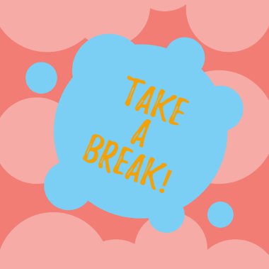 A Break gösterilen not yazma. Dinlenme bir şey yapmayı kes vitrine iş fotoğraf eğlence zaman olsun küçük daireler soyut fotoğraf ile boş deforme renk yuvarlak şekil işsiz.