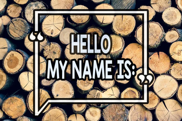 Writing note showing Hello My Name Is. Business photo showcasing meeting someone new Introduction Interview Presentation Wooden background vintage wood wild message ideas intentions thoughts.