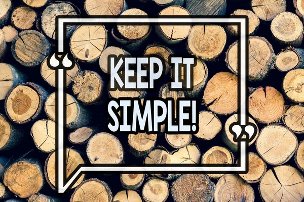 Writing note showing Keep It Simple. Business photo showcasing Simplify Things Easy Clear Concise Ideas Wooden background vintage wood wild message ideas intentions thoughts.