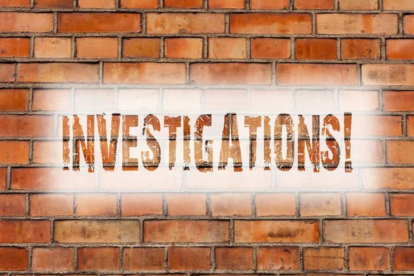 Writing note showing Investigations. Business photo showcasing Formal inquiry Systematic Study Examination Research Analysis Brick Wall art like Graffiti motivational call written on the wall.
