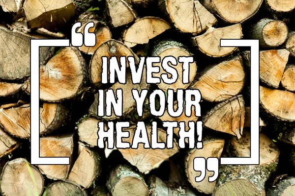 Text sign showing Invest In Your Health. Conceptual photo Spend money in demonstratingal healthcare Preventive Tests Wooden background vintage wood wild message ideas intentions thoughts.