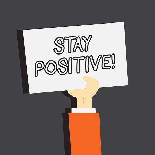 Escrita de mão conceitual mostrando Stay Positive. Foto de negócios mostrando Seja otimista motivado Boa atitude inspirado esperançoso . — Fotografia de Stock
