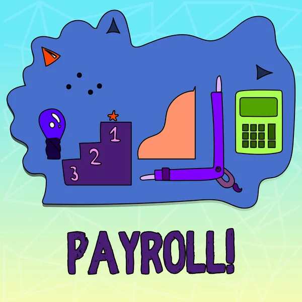 Tekst teken weergegeven: Payroll. Totale salarissom conceptuele foto betaald door een vennootschap aan haar werknemers. — Stockfoto