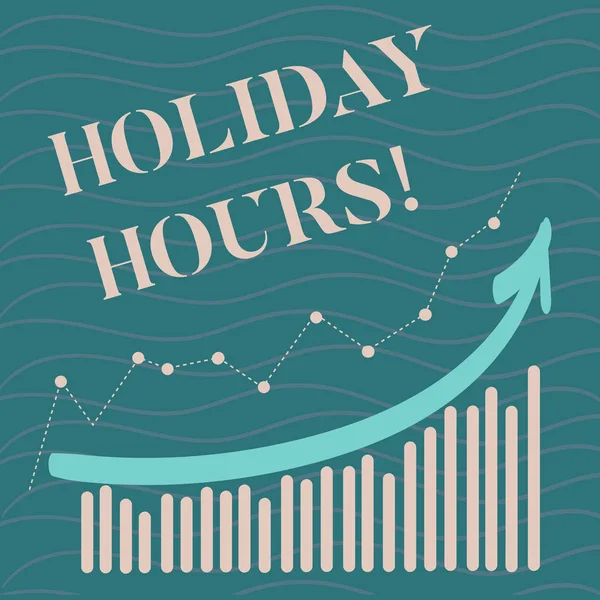 Handwriting text Holiday Hours. Concept meaning Celebration Time Seasonal Midnight Sales ExtraTime Opening.