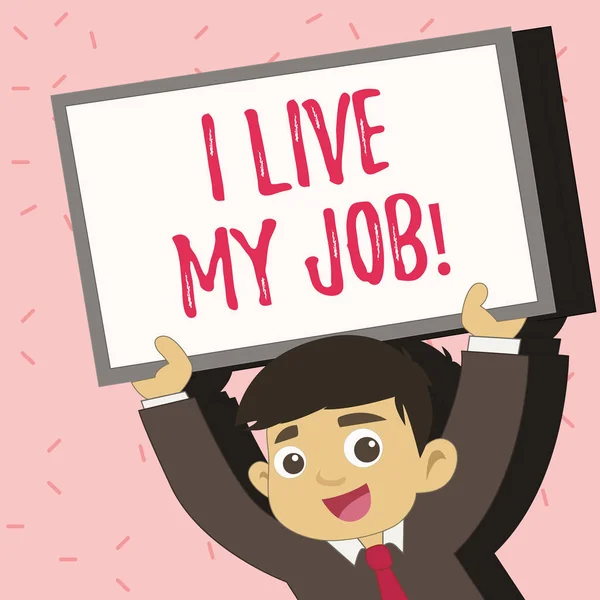 Tekstskilt som viser "I Live My Job". Begrepsfoto vær dypt inne i og elsk arbeidslivet Kos deg med Kjærlighetsjobben . – stockfoto