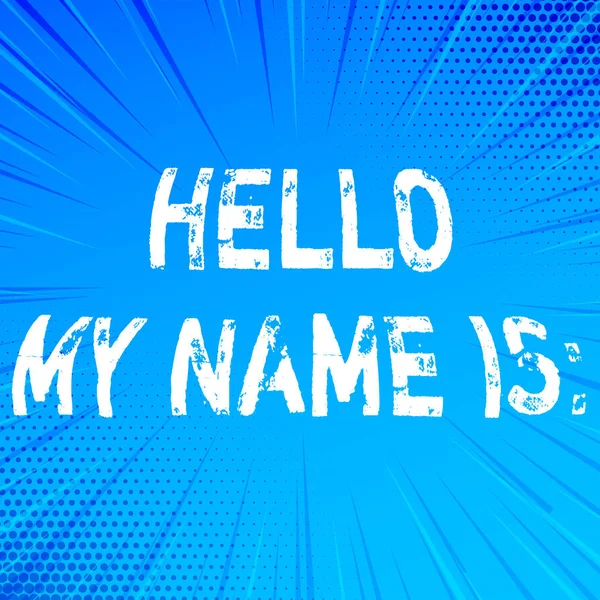 Escribir texto a mano Hello My Name Is. Concepto que significa conocer a alguien nuevo Introducción Entrevista Presentación . — Foto de Stock