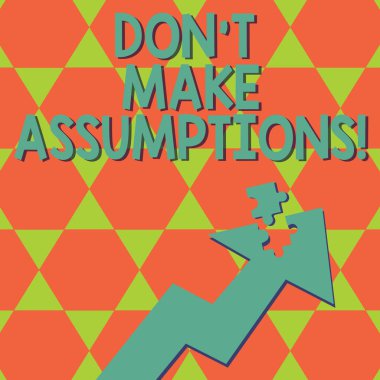 Don T varsayımlar yapmak gösterilen not yazma. İş fotoğraf vitrine ipucu alternatif gerçekler olmadan olaylar gelecek tahmin.