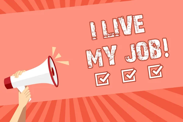 Konseptuell håndskrift som viser I Live My Job. Business photo showing Be immerse in and love the Work Enjoy Business Love Job . – stockfoto