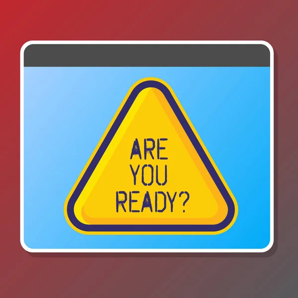 Signo de texto que muestra Are You Readyquestion. Foto conceptual preguntando sobre disponibilidad Salgamos Estudio Trabajo . — Foto de Stock