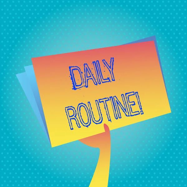 Text sign showing Daily Routine. Conceptual photo Everyday good habits to bring changes.