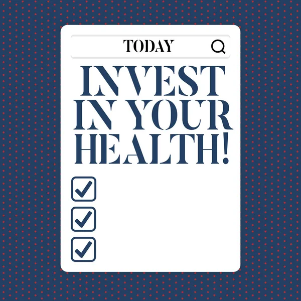 Handwriting text Invest In Your Health. Concept meaning Spend money in demonstratingal healthcare Preventive Tests.