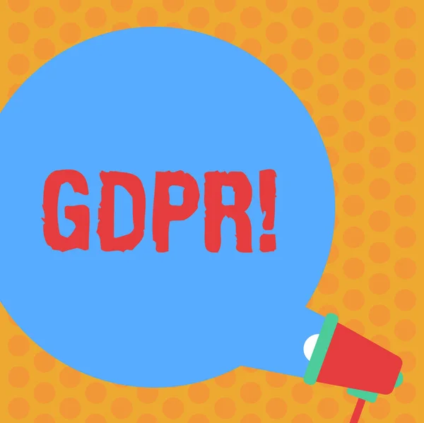 Nota di scrittura che mostra Gdpr. Business photo showcase Generale Regolamento sulla protezione dei dati Informazioni Sicurezza Round Speech Bubble Coming Out of Megaphone for Announcement . — Foto Stock