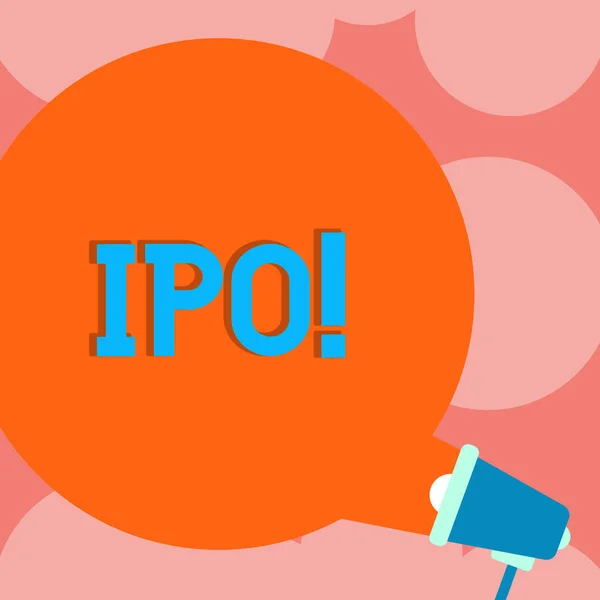 Schrijven van notitie weergegeven: Ipo. Zakelijke foto presentatie van de eerste openbare aanbieding eerste keer aandelen van bedrijf wordt aangeboden aan publieke ronde toespraak Bubble Coming Out of megafoon voor aankondiging. — Stockfoto