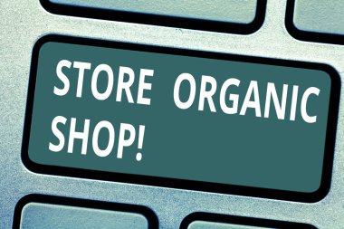 Mağaza organik dükkan gösterilen metin işareti. Öncelikle sağlık gıdalar klavye tuşuna basarak tuş takımı fikir bilgisayar ileti oluşturmak için niyet satan bakkal mağaza tür kavramsal fotoğraf.