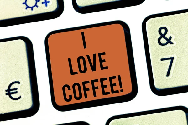 Textschild, das zeigt, dass ich Kaffee liebe. konzeptionelle Foto liebevolle Zuneigung zu heißen Getränken mit Koffeinsucht Tastatur Schlüsselabsicht, Computer-Nachricht drücken Tastatur Idee zu erstellen. — Stockfoto