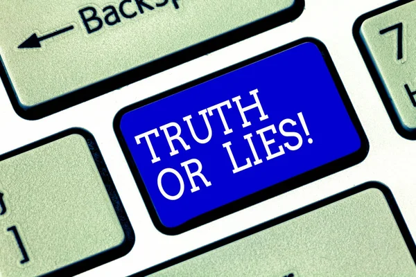 Handwriting text Truth Or Lies. Concept meaning Decide between a fact or telling a lie Doubt confusion Keyboard key Intention to create computer message pressing keypad idea. — Stock Photo, Image