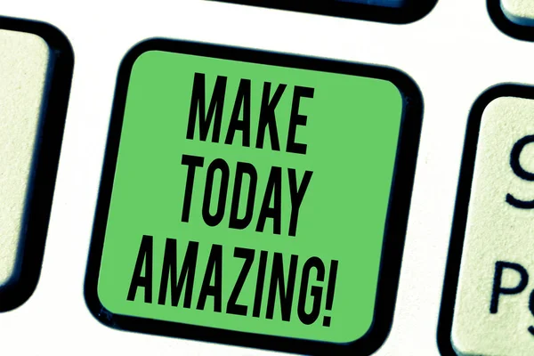 Texto de escritura de palabras Make Today Amazing. Concepto de negocio para animar a alguien a ver el lado positivo brillante del día Teclado clave Intención de crear mensaje de computadora presionando la idea del teclado . —  Fotos de Stock