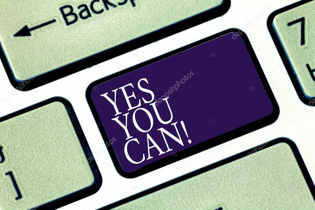 Writing note showing Yes You Can. Business photo showcasing Positivity Encouragement Persuade Dare Confidence Uphold Keyboard key Intention to create computer message pressing keypad idea.