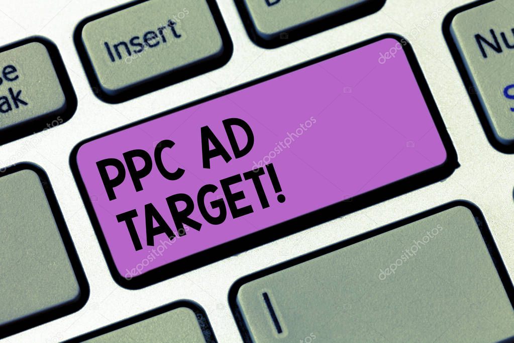 Writing note showingPpc Ad Target. Business photo showcasing Pay per click advertising marketing strategies online campaign Keyboard key Intention to create computer message pressing keypad idea.