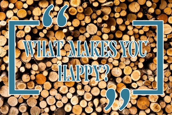 Writing note showing What Makes You Happyquestion. Business photo showcasing Happiness comes with love and positive life Wooden background vintage wood wild message ideas intentions thoughts.