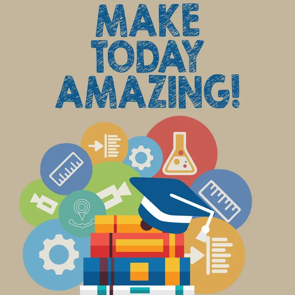 Scrittura di testo a mano Make Today Amazing. Concetto che significa Momento Produttivo Speciale Ottimista . — Foto Stock