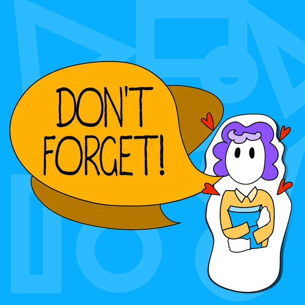 Scrittura concettuale a mano che mostra Don T Forget. Testo della foto aziendale Ricorda Ricorda Ricorda Programma promemoria . — Foto Stock
