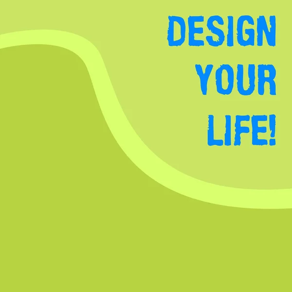 Texto para escrita de palavras Design Your Life. Conceito de negócio para definir planos Objetivos de vida Os sonhos assumem o controle . — Fotografia de Stock