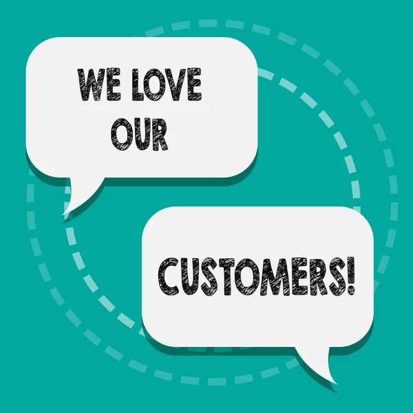 Writing note showing We Love Our Customers. Business photo showcasing Client deserves good service satisfaction respect. — Stock Photo, Image