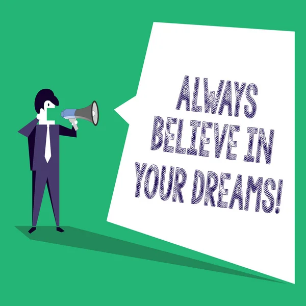 Textzeichen, die zeigen, dass Sie immer an Ihre Träume glauben. Glaube an sich selbst. — Stockfoto