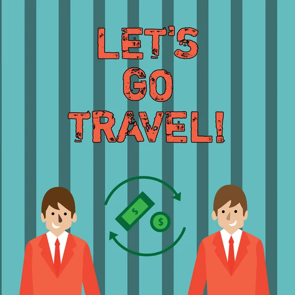 Escrevendo nota mostrando Let S Go Travel. Foto de negócios mostrando Ir embora Viajar Pedir a alguém para sair de viagem . — Fotografia de Stock