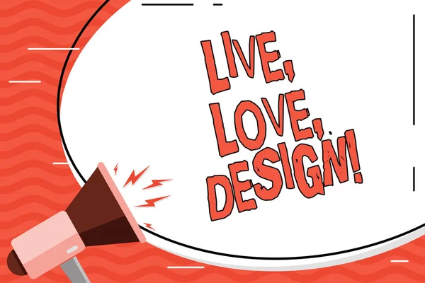 Ord skriva text Live Love Design. Affärsidé för finns ömhet skapa Passion önskan. — Stockfoto