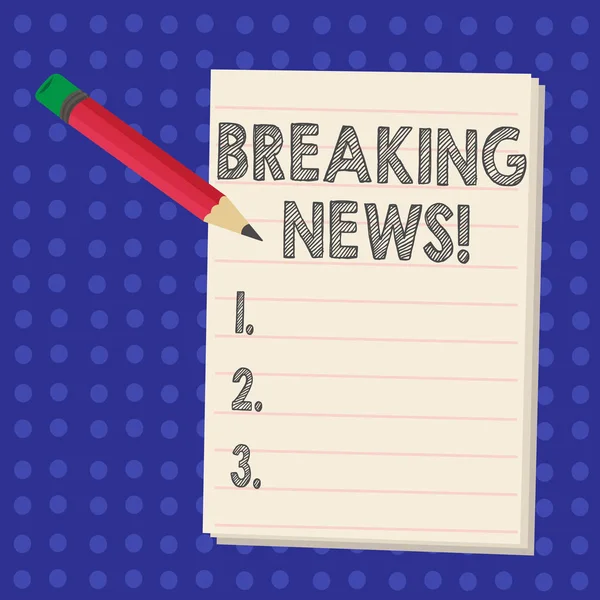 Scrivere testi a mano Breaking News. Significato del concetto Rapporto stampa aggiornato Ultime informazioni . — Foto Stock