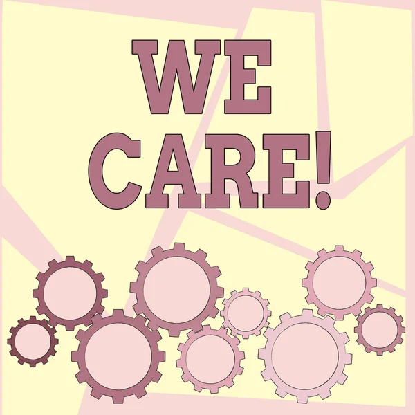 Text sign showing We Care. Conceptual photo Give People Help Attention Support Assistance.